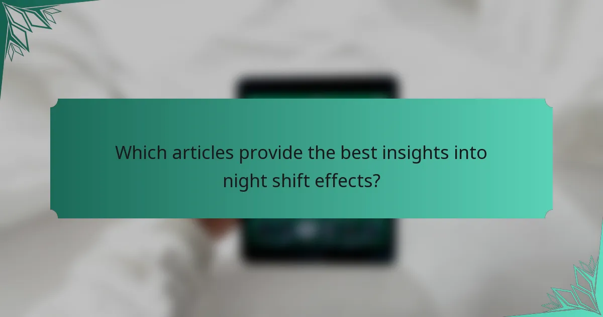 Which articles provide the best insights into night shift effects?